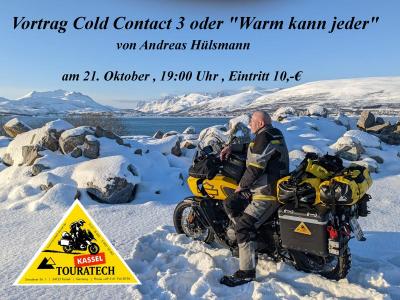 Vortrag Cold Contact 3, oder "Warm kann jeder" Motorradreisen im Winter